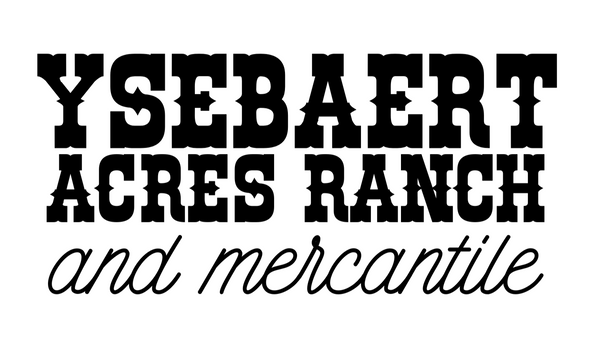 THE MERCANTILE AT YSEBAERT ACRES